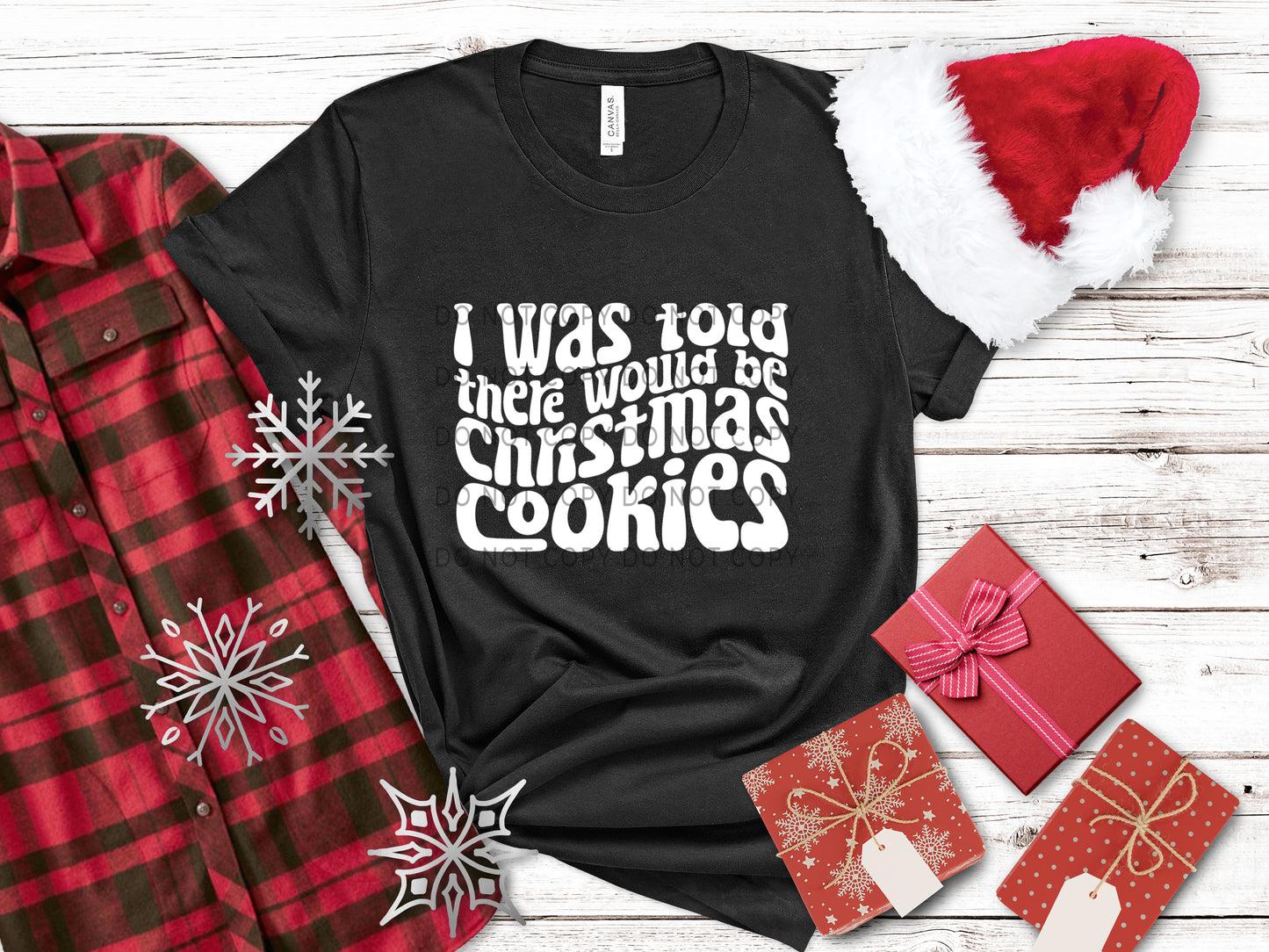 I Was Told There Would Be Christmas Wht - DTF
