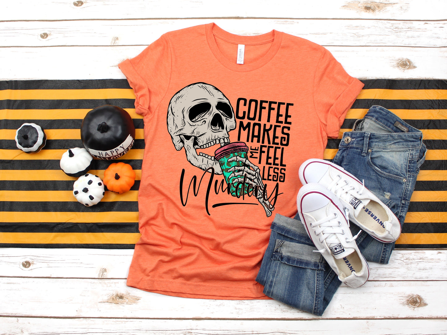 Coffee makes me feel less Murdery-DTF