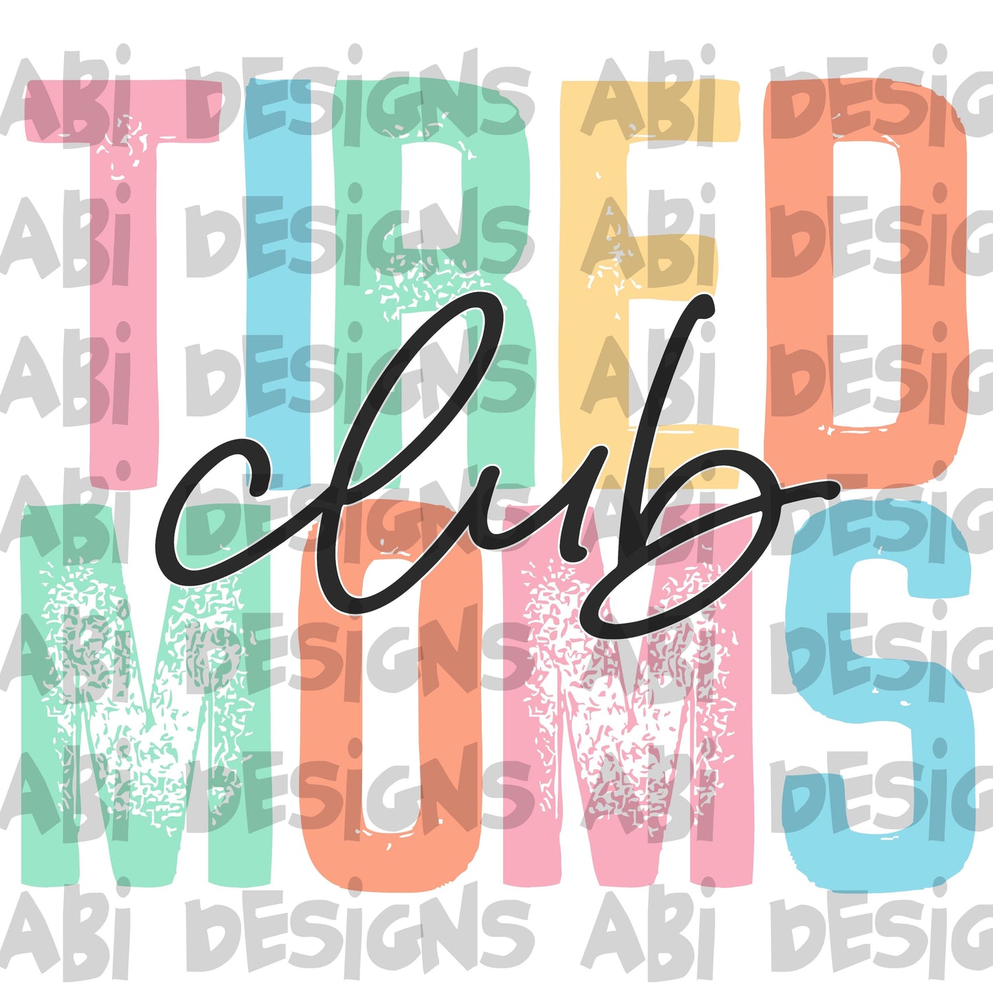 Tired moms club- DTF