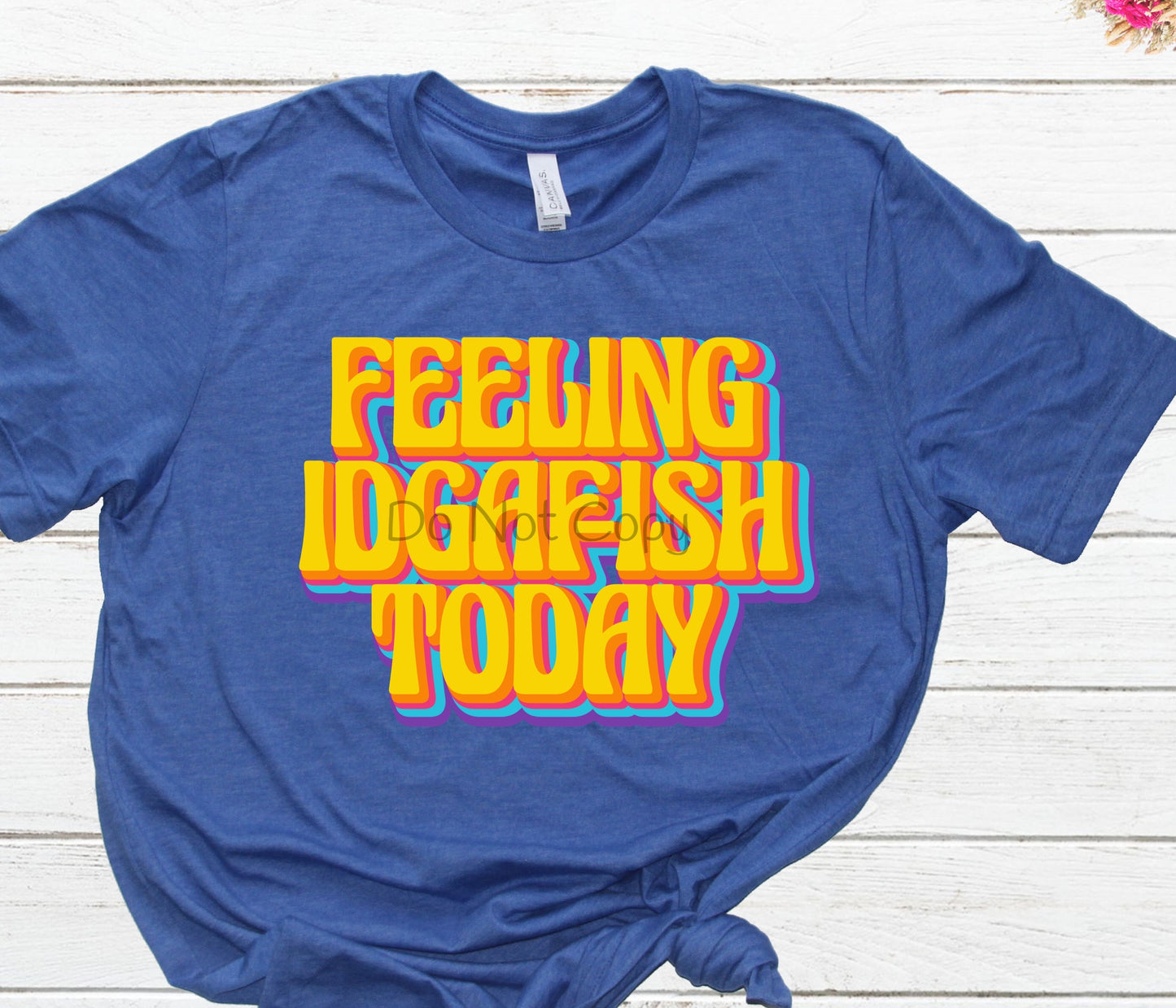 Feeling IDGAFISH today -DTF