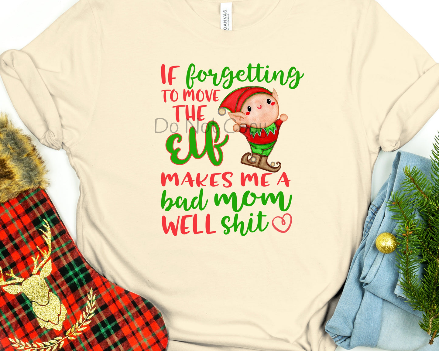 Forgetting Elf makes me bad mom well shit-DTF