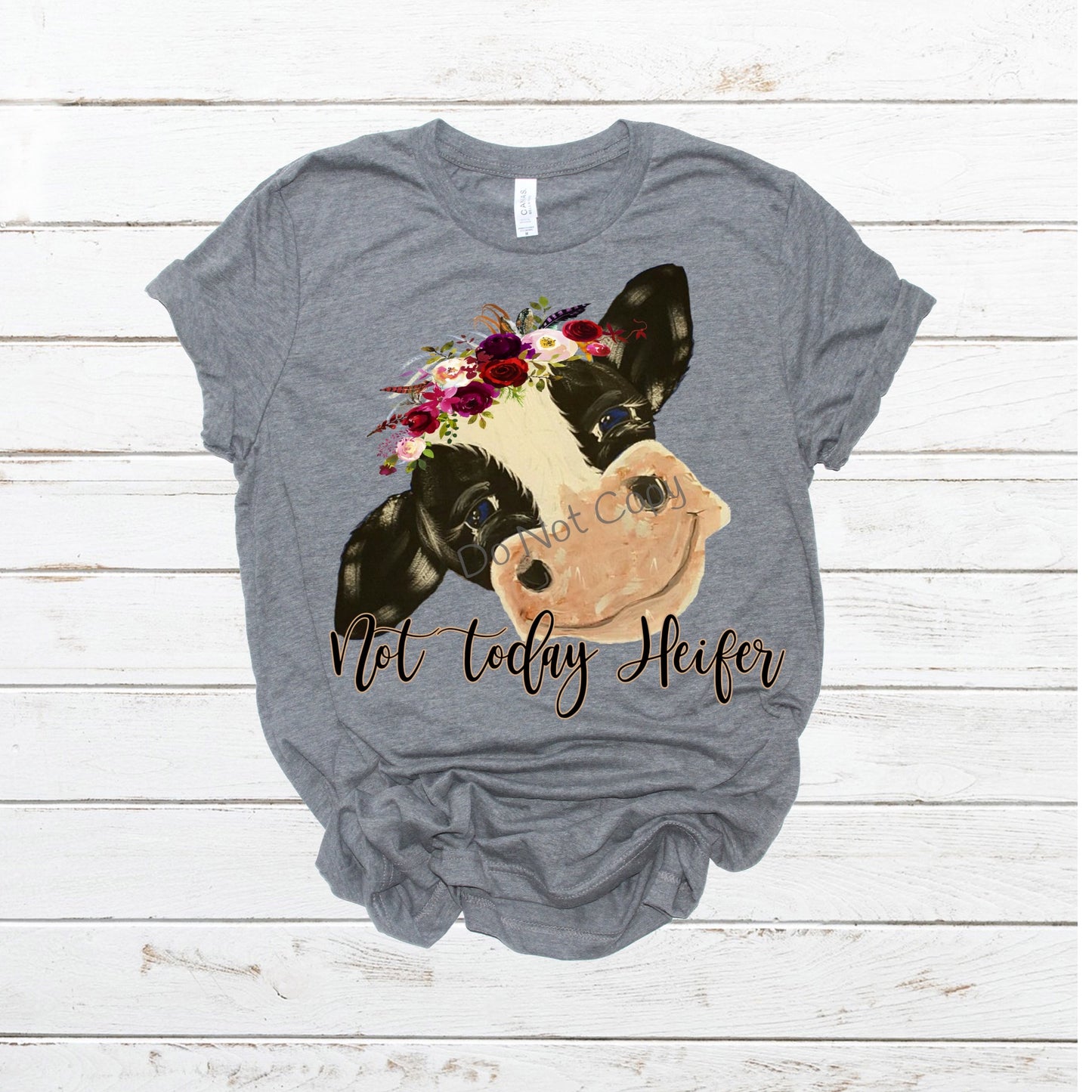 Not today heifer -DTF