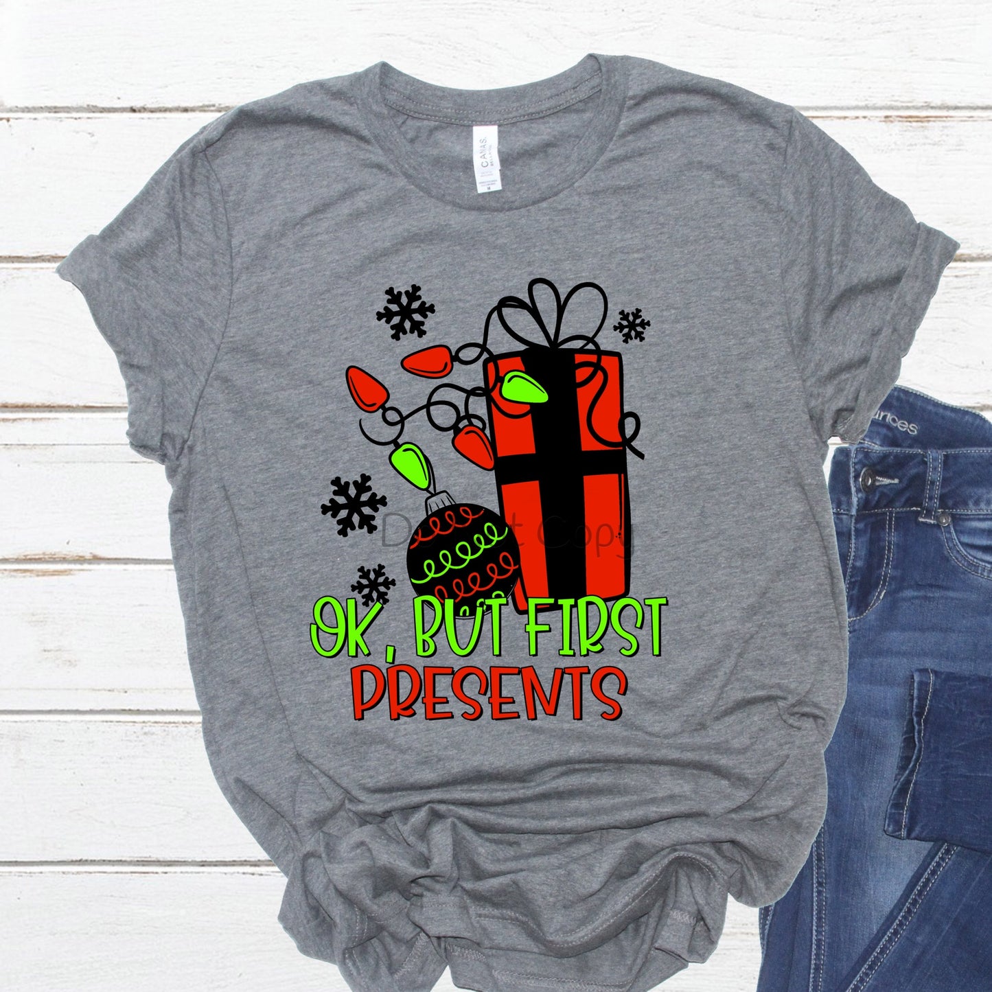 Ok but first presents-DTF