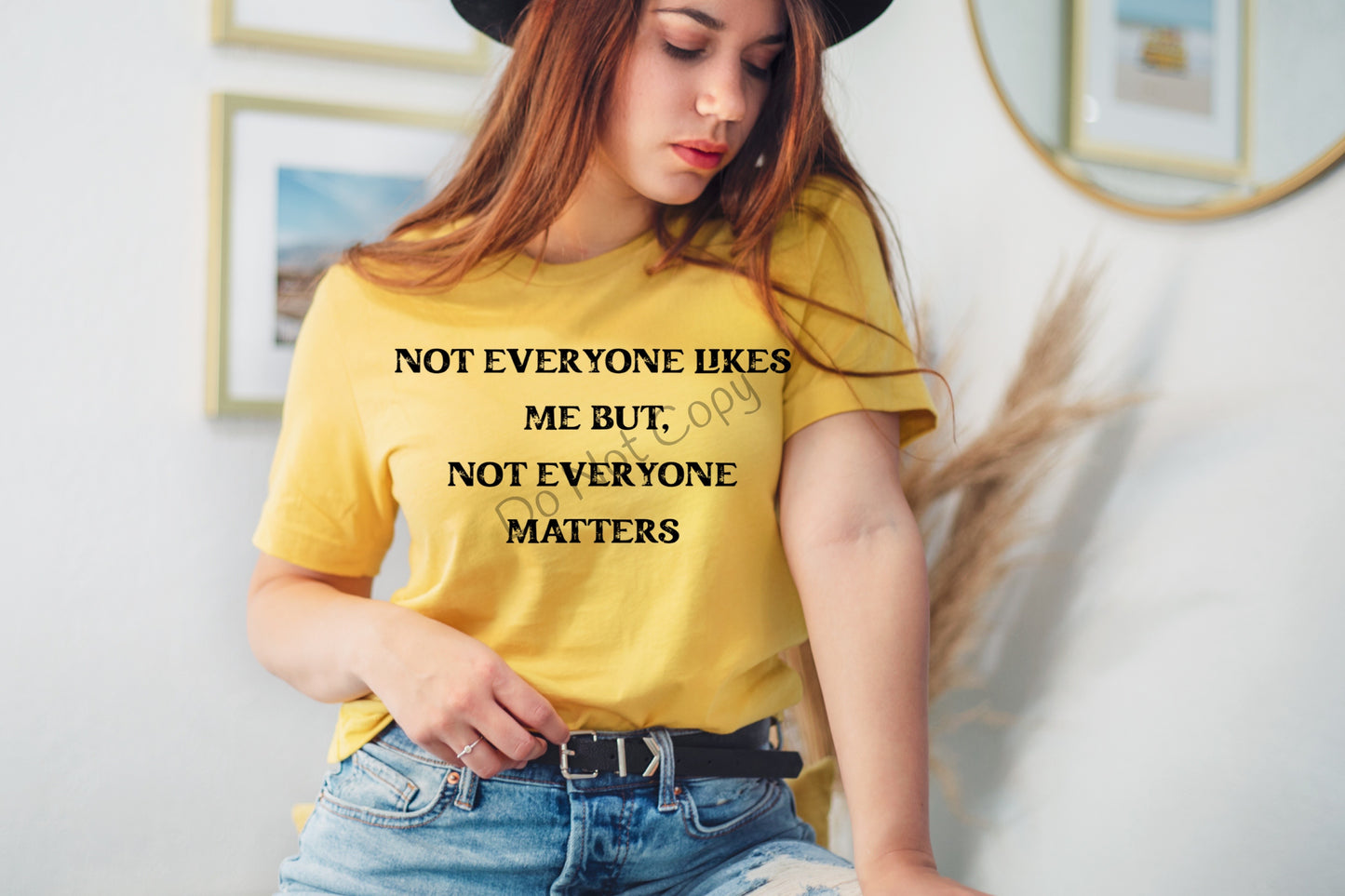 Not everyone likes me -DTF