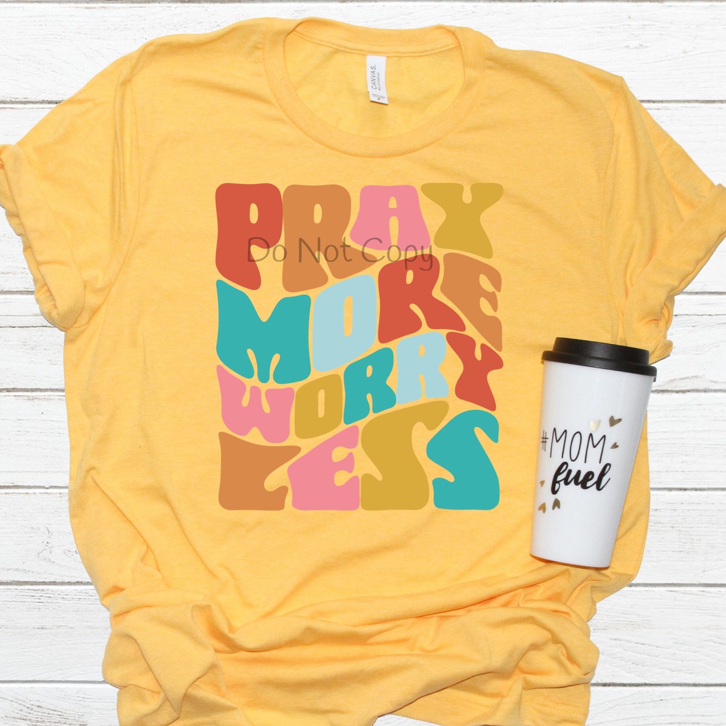 Pray more worry less-DTF