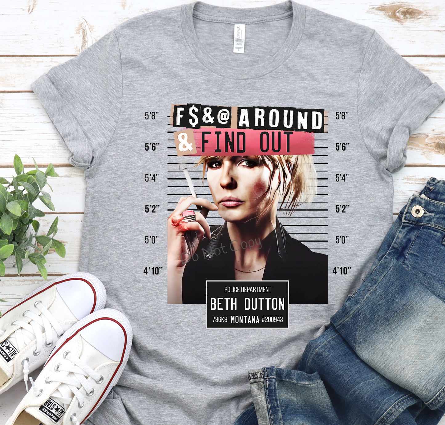 Beth dutton F*** around and find out - DTF