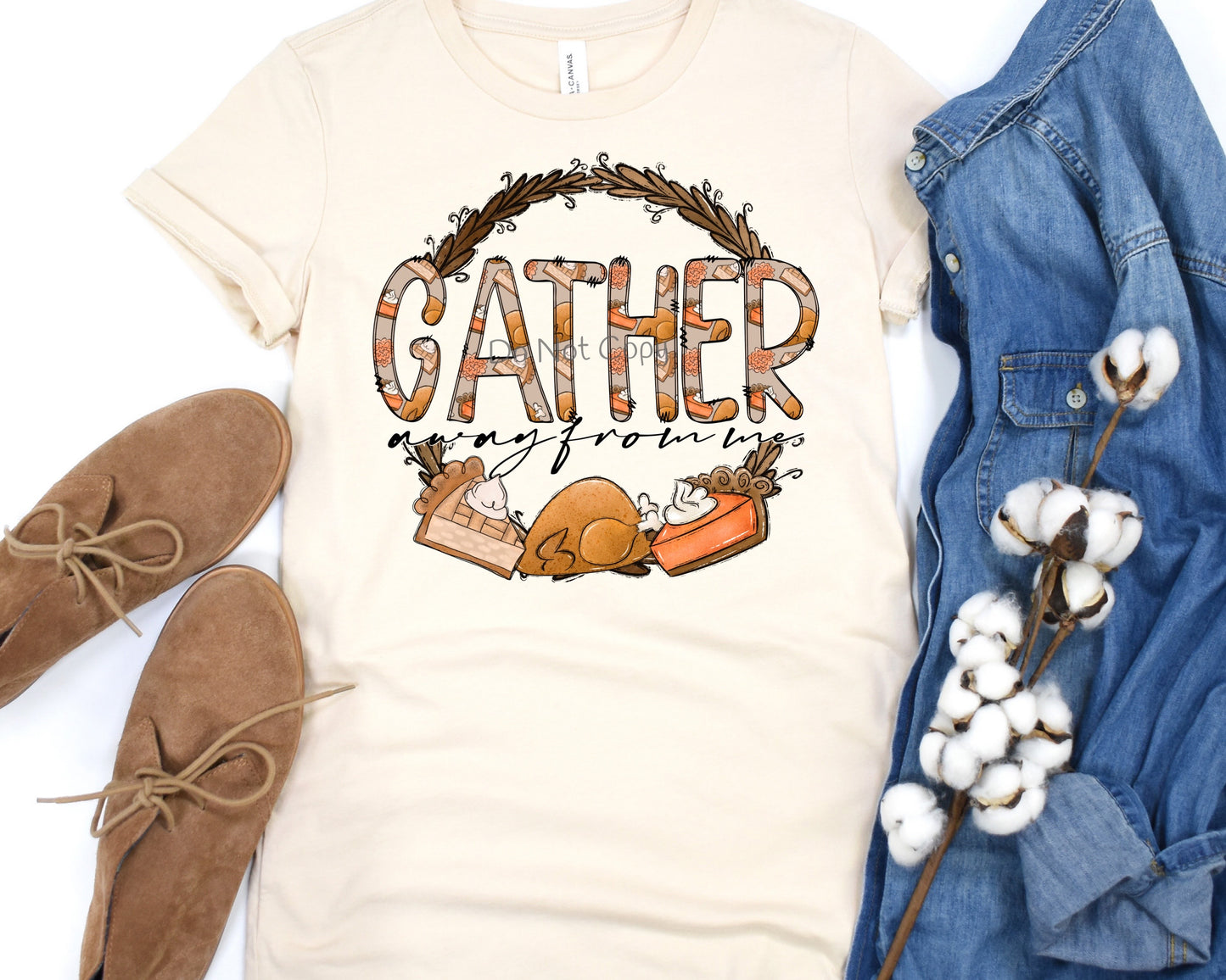 Gather away from me- DTF