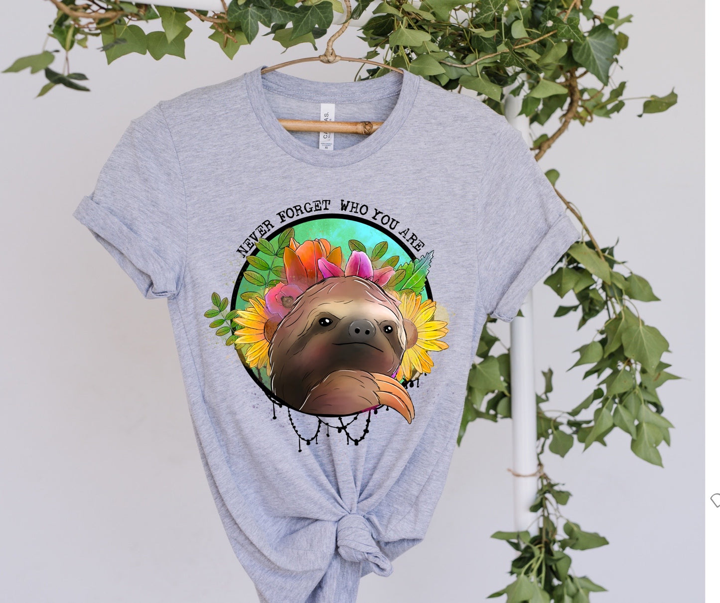 Never forget who you are sloth -DTF