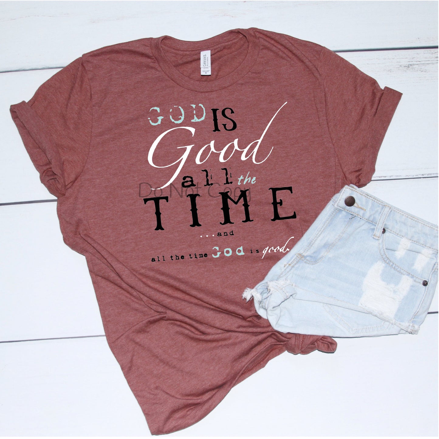 God is good all the time - DTF