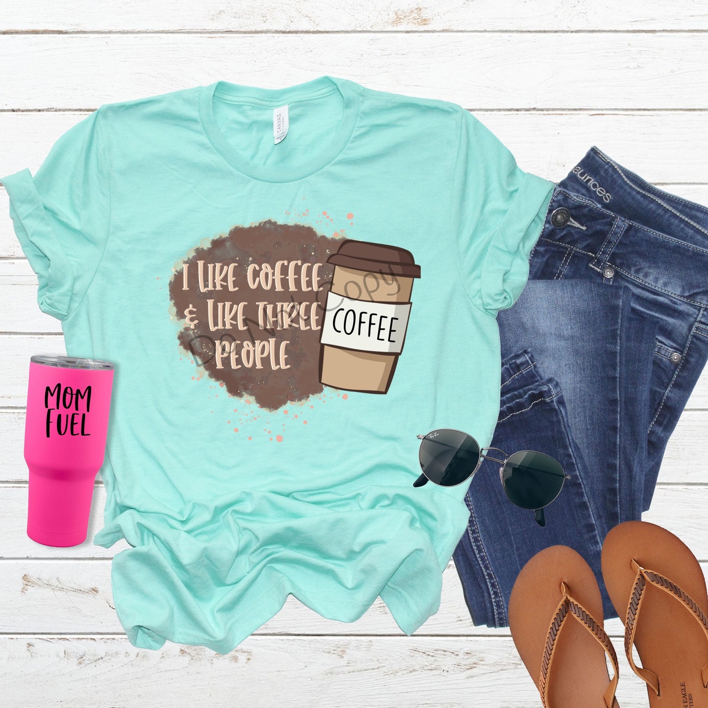 I like coffee & like three people -DTF