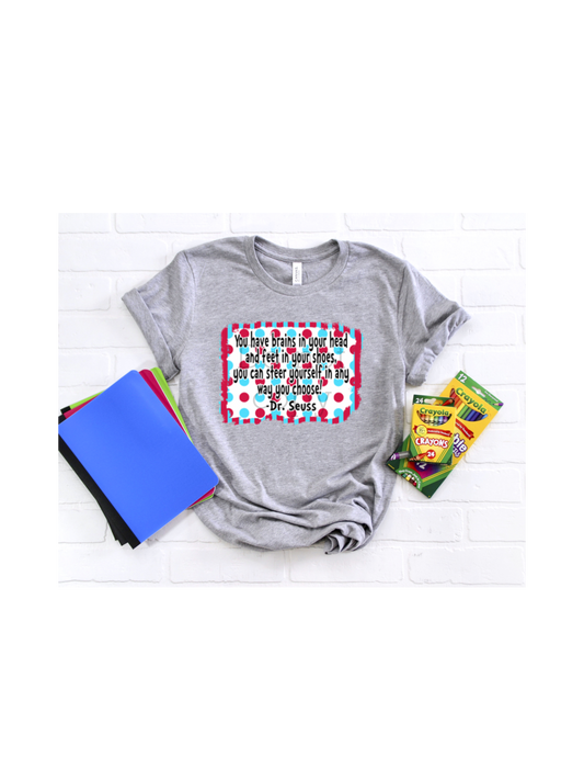 You have brains in your head Dr seus-DTF