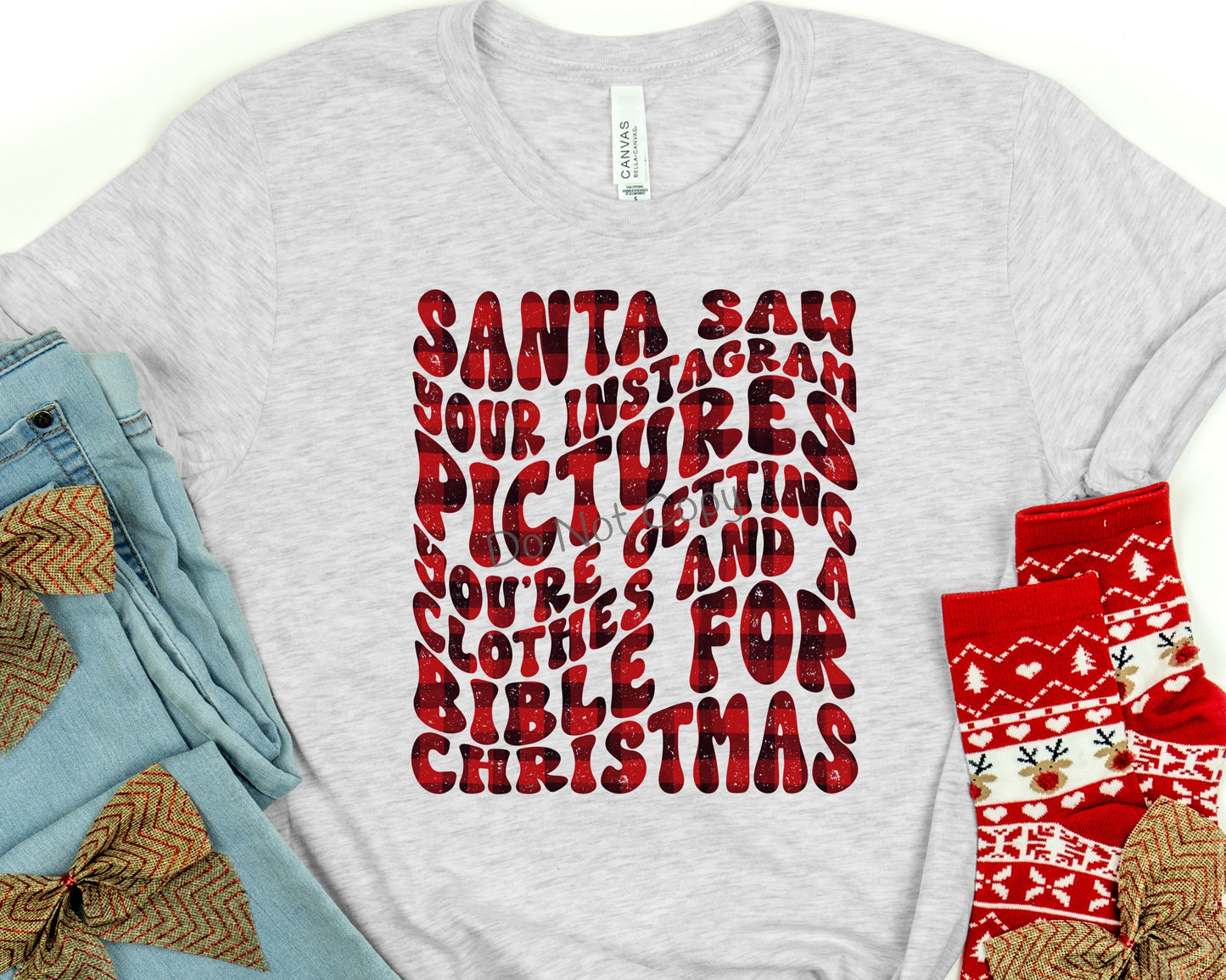 Santa saw your Instagram pictures- DTF