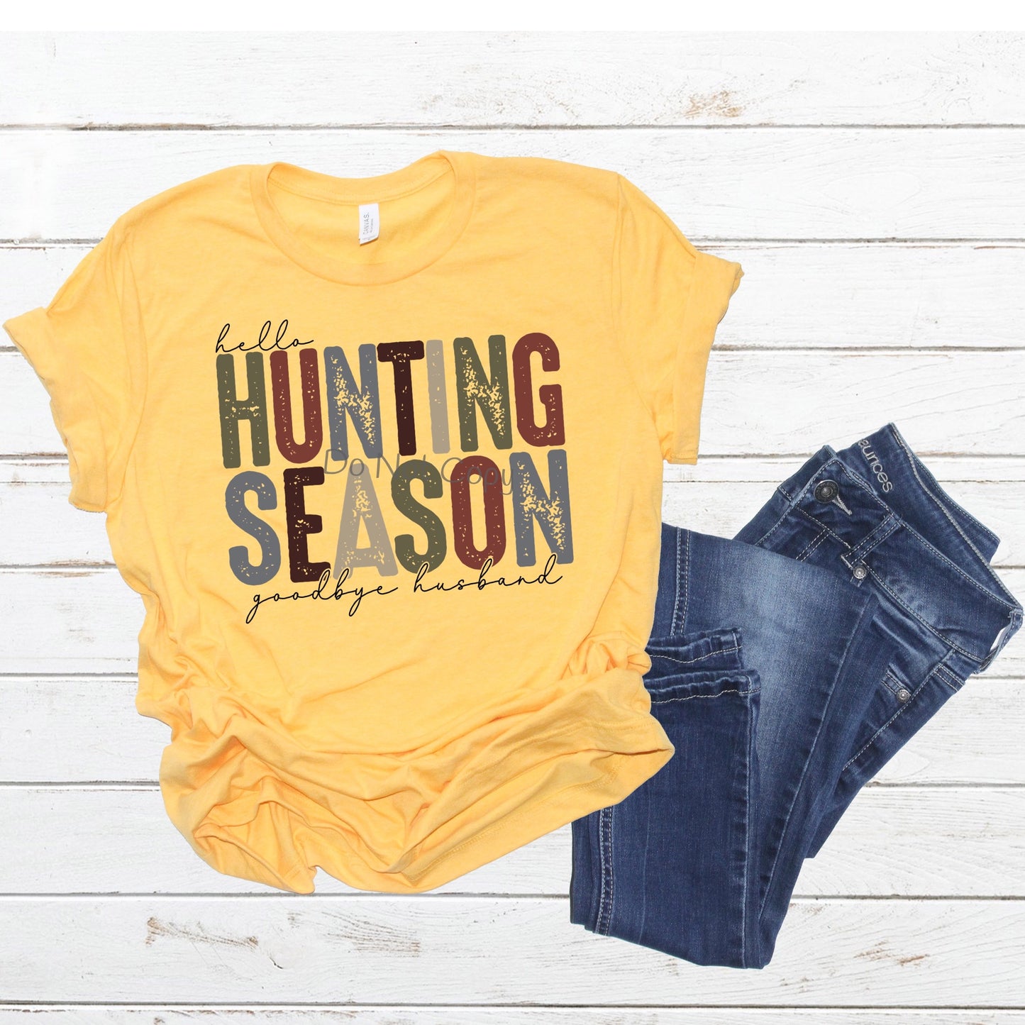 Hello hunting season goodbye husband -DTF