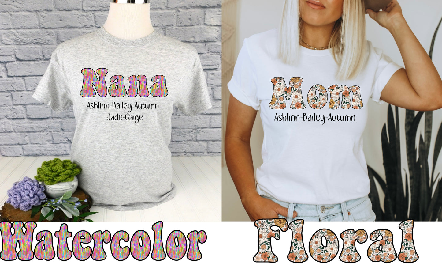 Custom Floral and Watercolor names- great for Mother’s Day - DTF