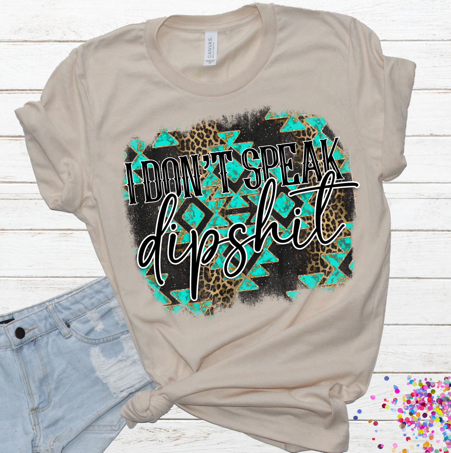 I don’t speak dipshit turquoise-DTF