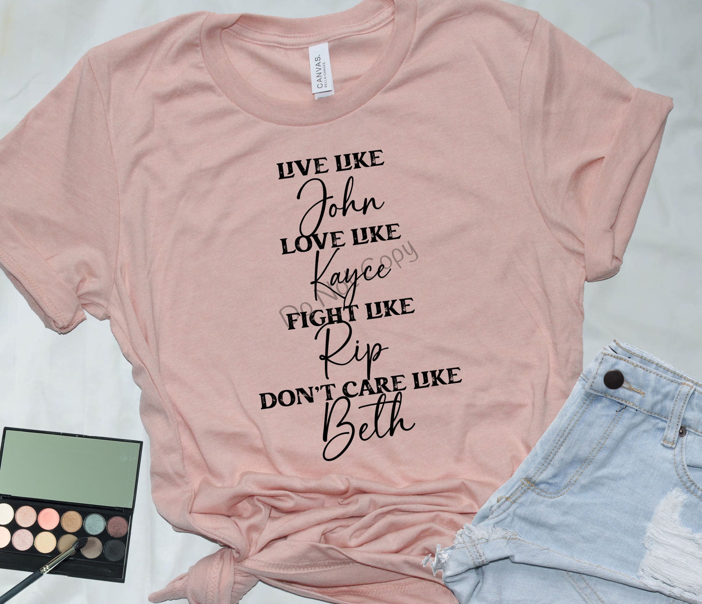 Live like John love like Kayce-DTF