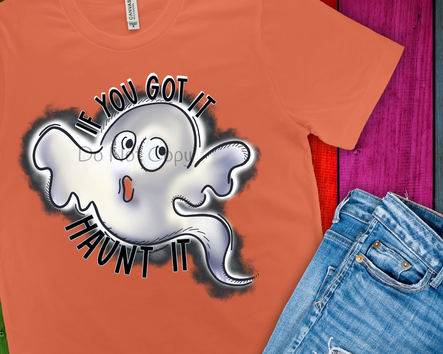 If you got it haunt it-DTF