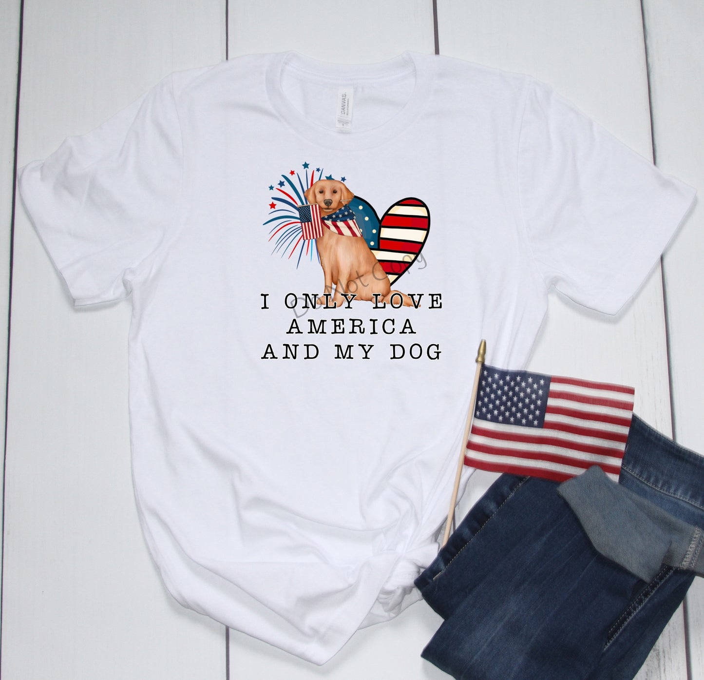 I only love America and my dog-DTF
