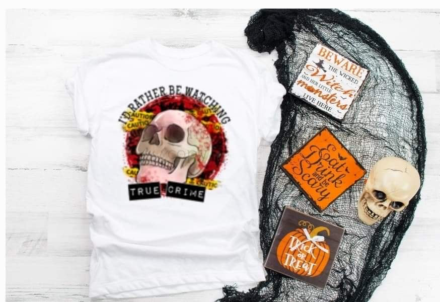 I’d rather be watching true crime -DTF