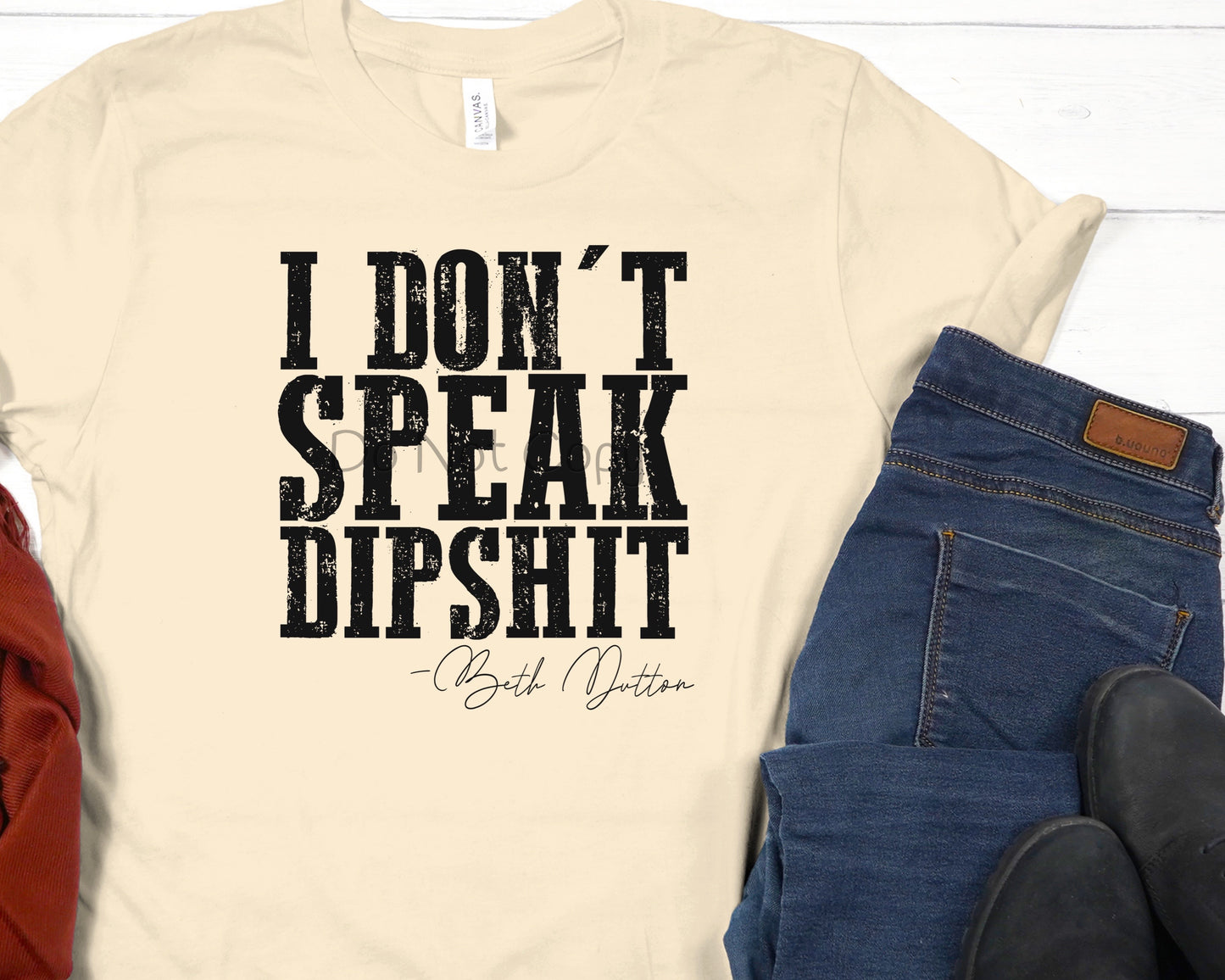 I don’t speak dipshit Beth Dutton-DTF