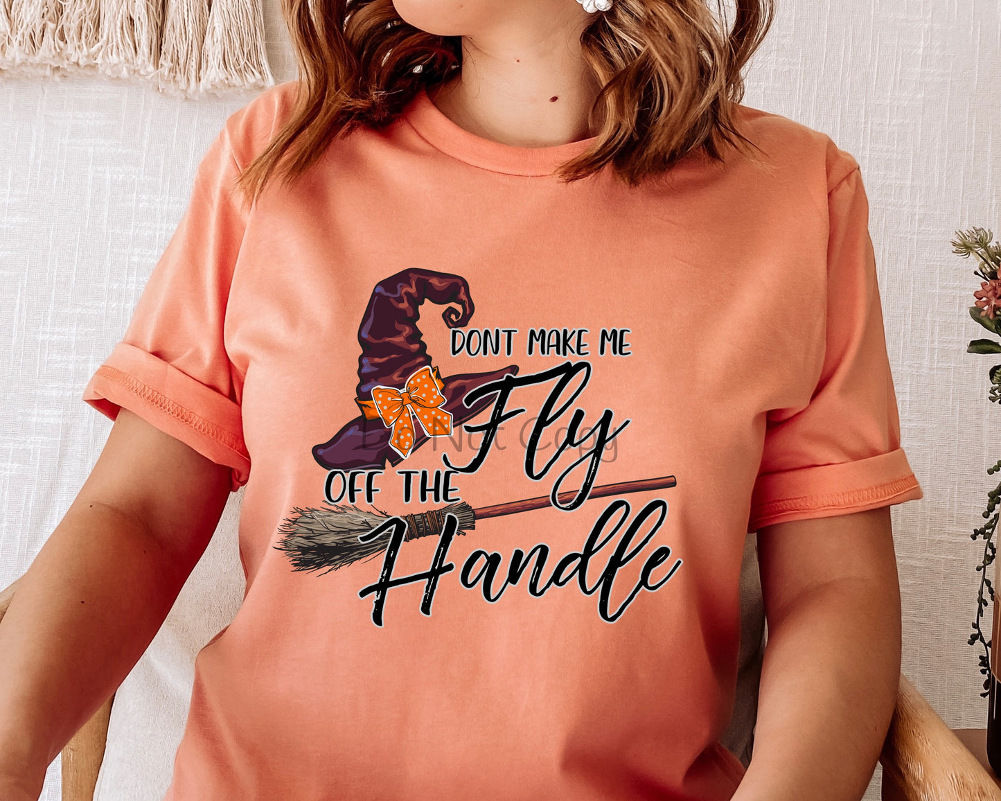 Don’t make me fly off the handle-DTF