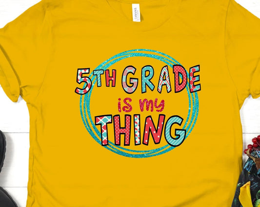 Fifth grade is my thing -DTF
