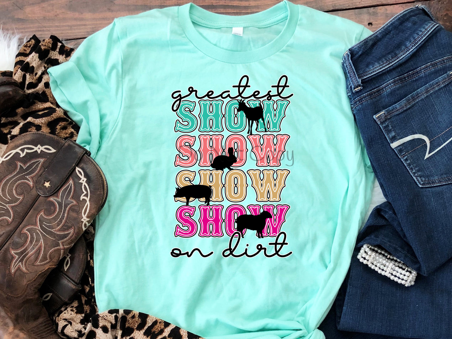 Greatest show on dirt-DTF