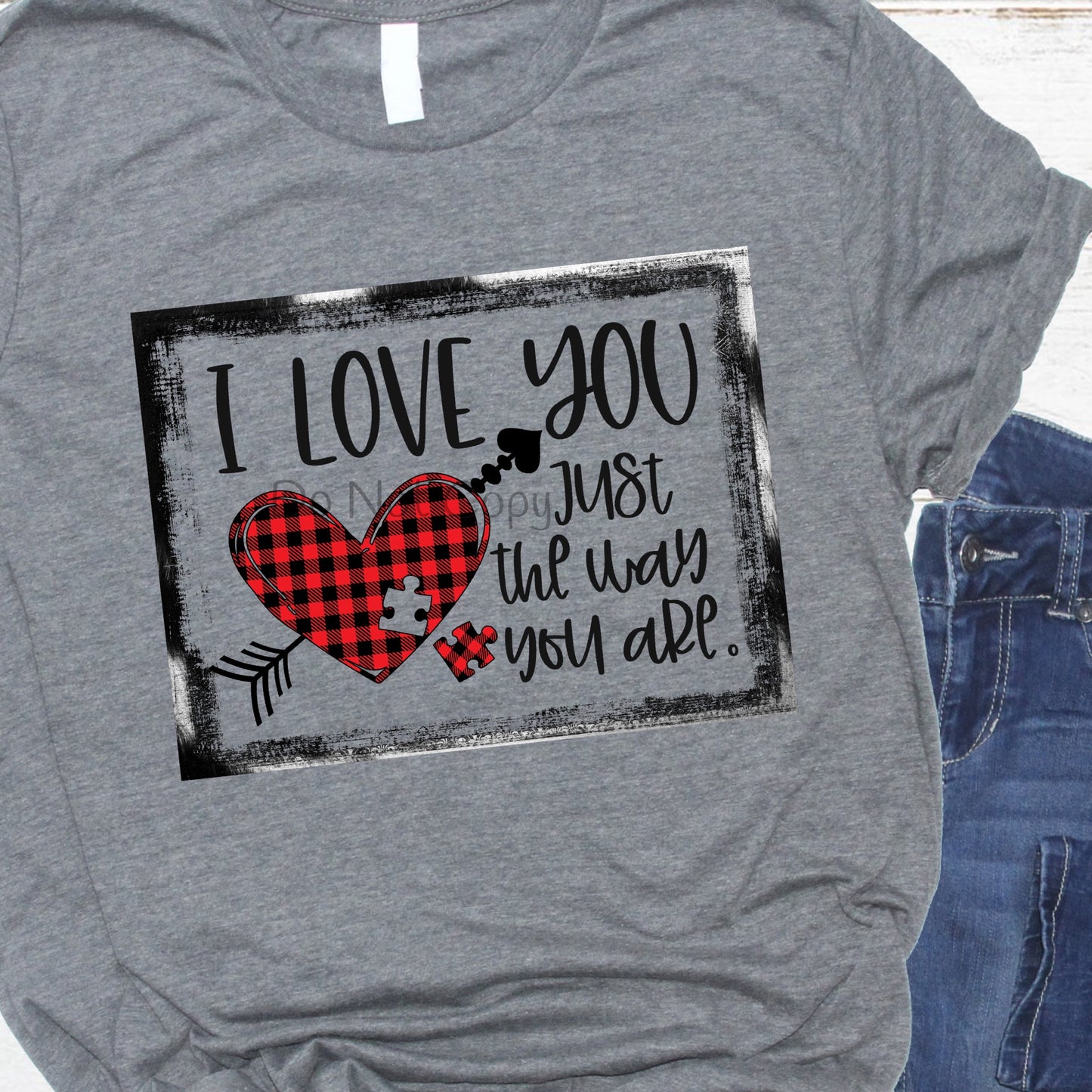 I love you just the way you are-DTF