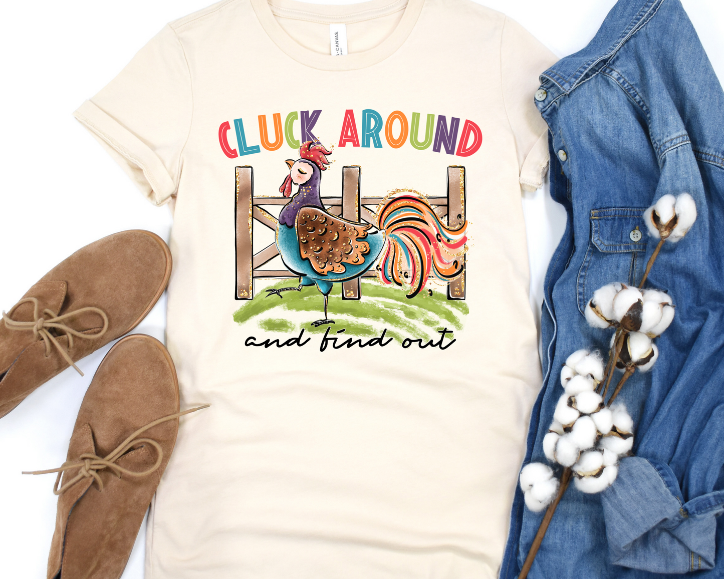 Cluck around and find out -DTF