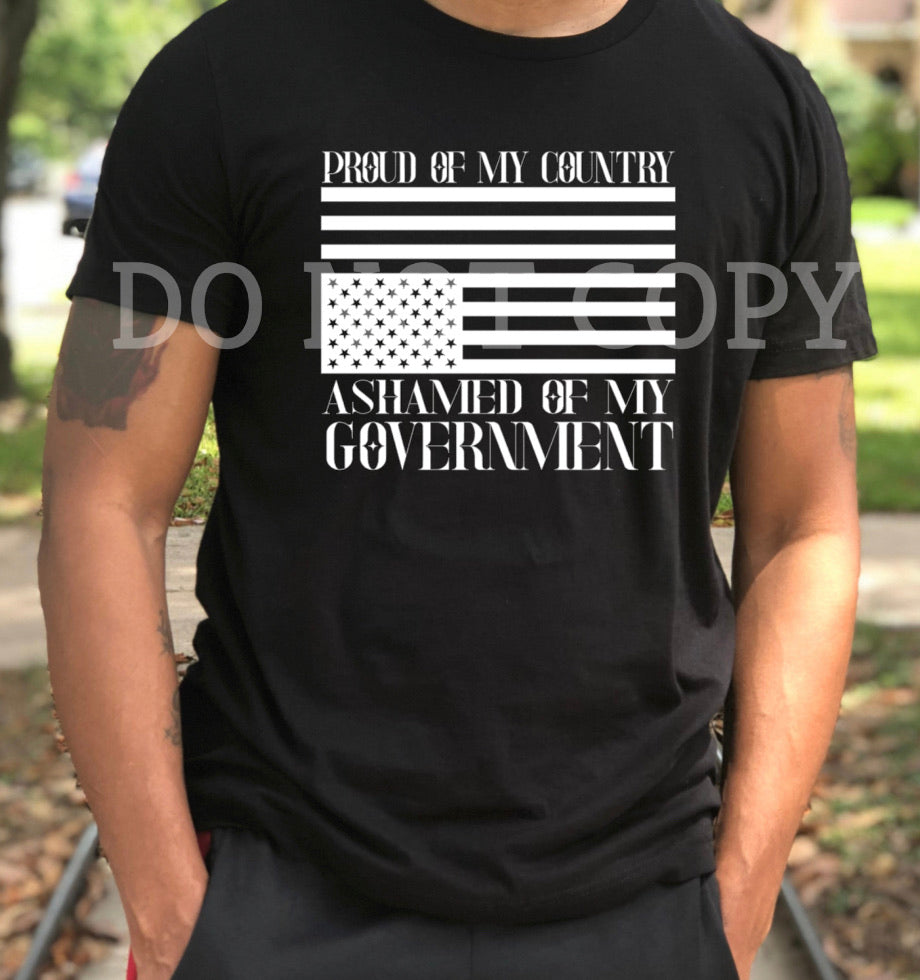 Proud of my country ashamed of my government -11”-Screen Print