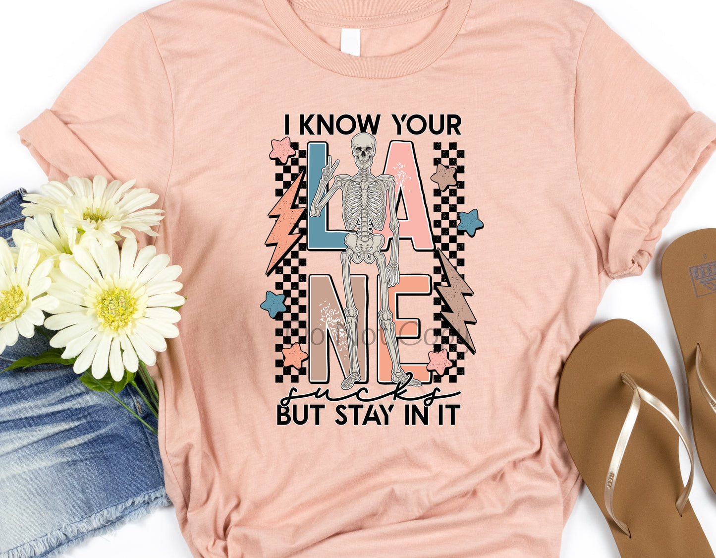 I know your lane sucks but stay in it-DTF