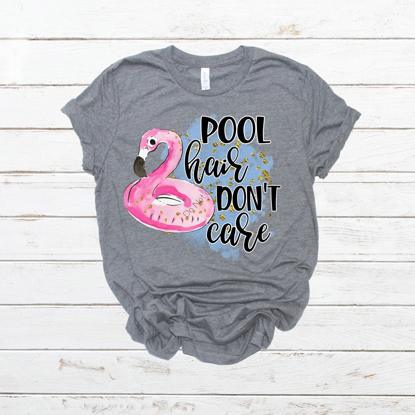 Pool hair don’t care -DTF