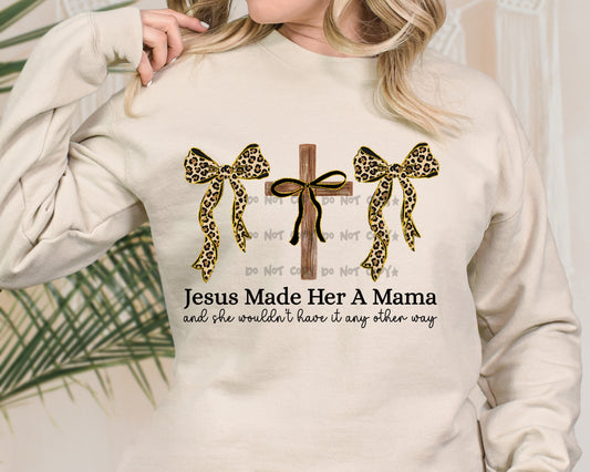 Jesus made her a mama- DTF & UV