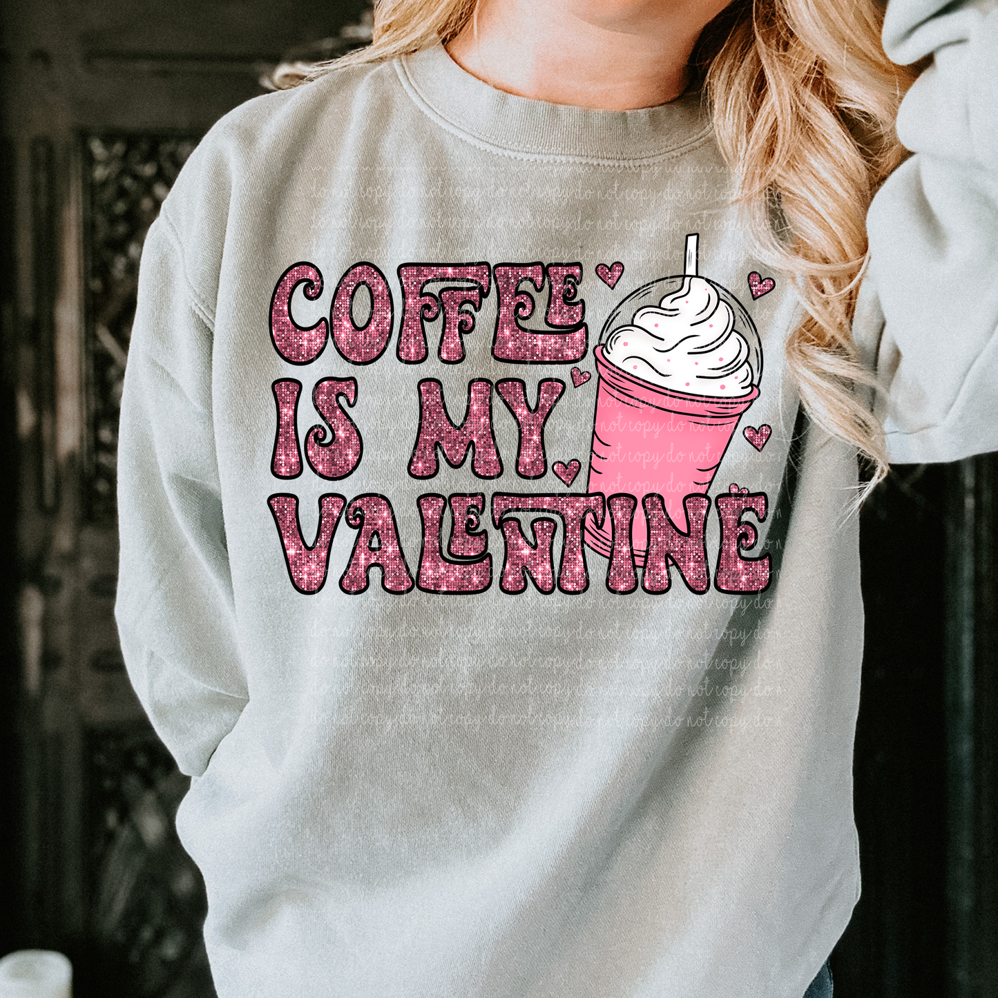 Coffee Is My Valentine Pink Faux Sequin DTF