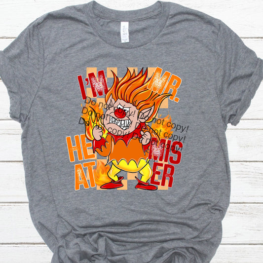 I’m mr heat miser-DTF
