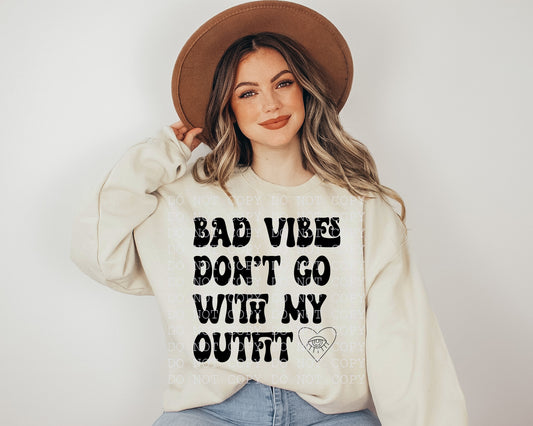 Bad Vibes Don’t Go With My Outfit Blk - DTF