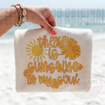 There is sunshine in my soul-DTF&UV