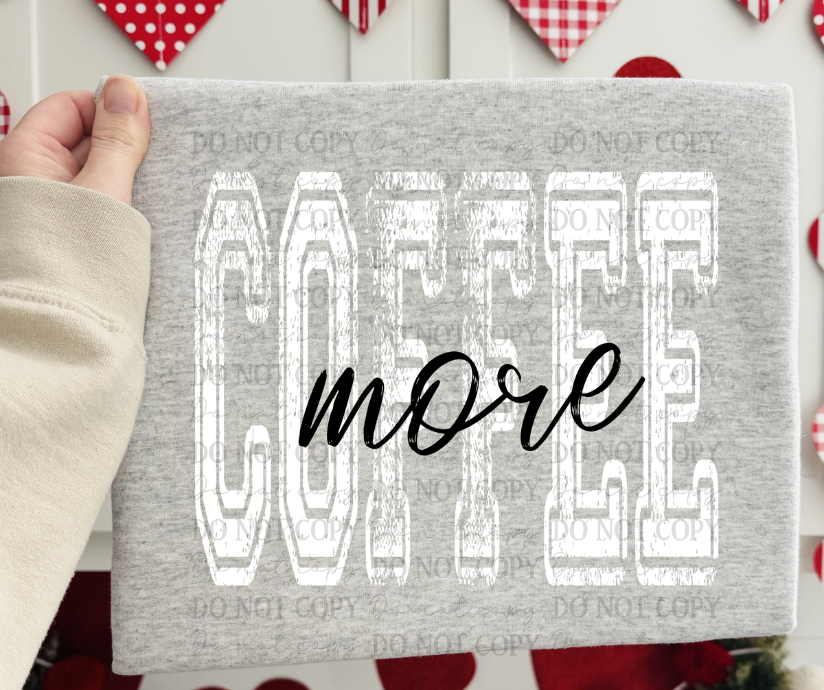 More Coffee- DTF&UV