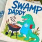 Swamp Daddy -DTF&UV