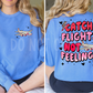 Catch flights not feelings(Back)-DTF