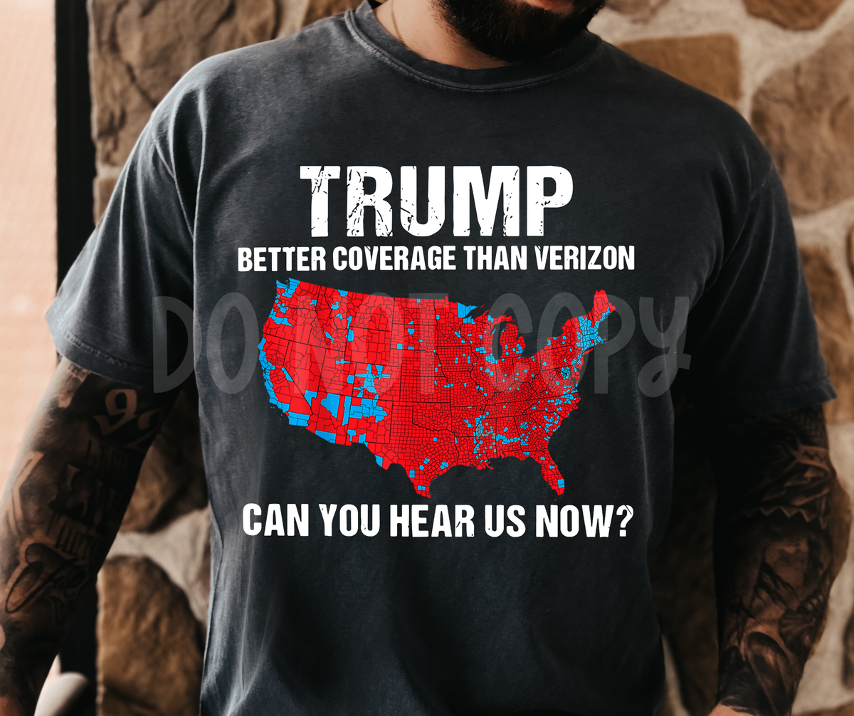 Trump -better coverage than Verizon -DTF