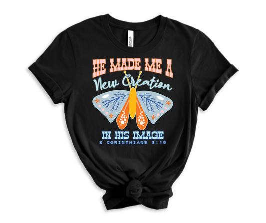 He Made Me a New Creation - DTF