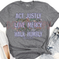ACT JUSTLY LOVE MERCY WALK HUMBLY MICAH 6 8-dtf