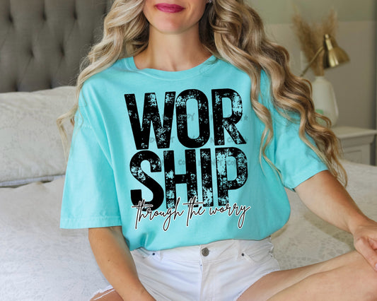 Worship through the Worry- DTF&UV