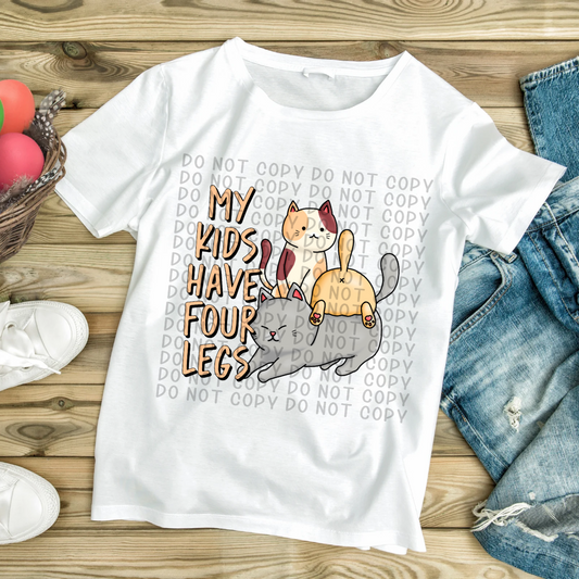 My kids have four legs cats - DTF