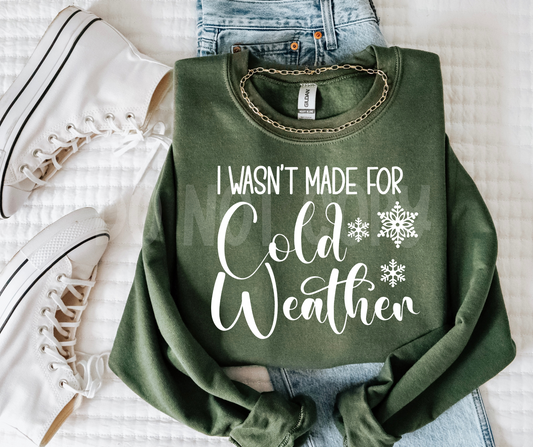 I wasn't made for cold weather-DTF