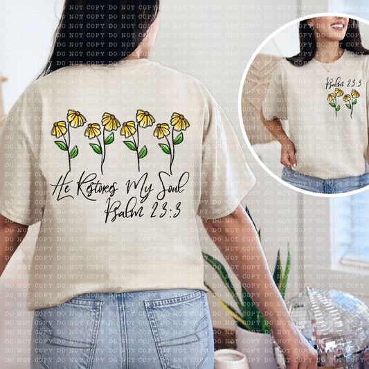 He Restores My Soul Psalm 23:3 Yellow Flowers BACK ONLY -DTF