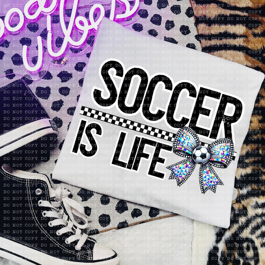 Soccer is life-DTF