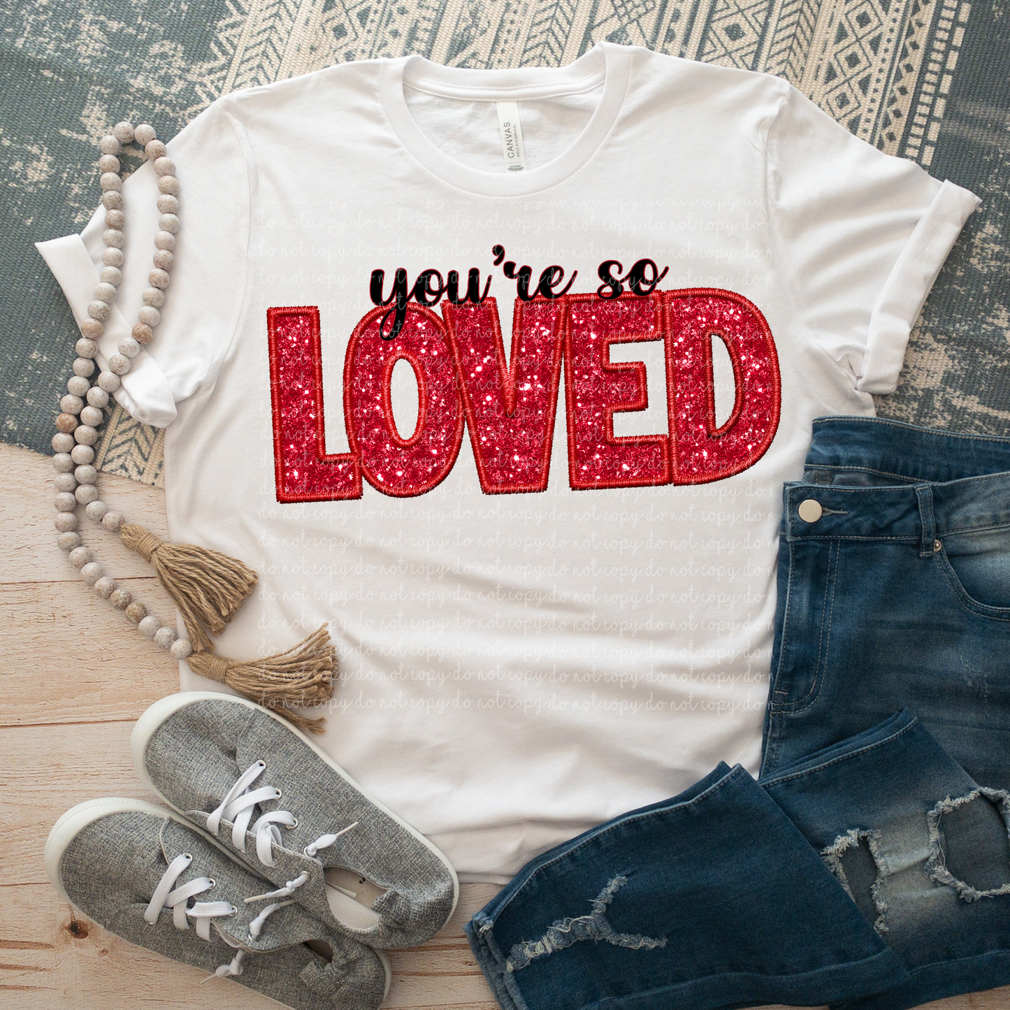 You’re So Loved Faux Embroidery Sequin DTF