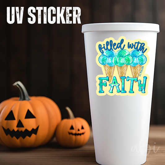 FILLED WITH FAITH OFFSET YELLOW -UV Stickers